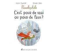 C'est pour de vrai ou pour de faux ? Piccolophilo - Michel Piquemal - Albin Michel Jeunesse - broché - Document jeunesse
