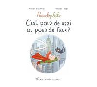 Michel Piquemal – C'est pour de vrai ou pour de faux ? – Piccolophilo – Broché
