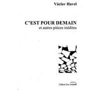C'est pour demain et autres textes Vaclav Havel (Auteur)