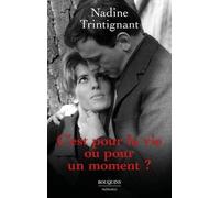 C’est pour la vie ou pour un moment ?