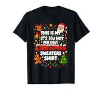 C'est pour Moi qu'il Fait trop Chaud pour Les Chandails de Noël laids T-Shirt