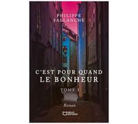 C'est Pour Quand Le Bonheur - Tome 1