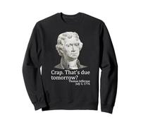 C'est prévu Demain Thomas Jefferson, Le drôle de 4 Juillet Sweatshirt