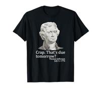 C'est prévu Demain Thomas Jefferson, Le drôle de 4 Juillet T-Shirt