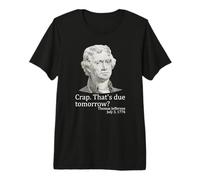 C'est prévu Demain Thomas Jefferson, Le drôle de 4 Juillet T-Shirt Haut de Gamme