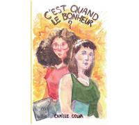 C'est quand le bonheur ?