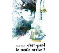 C'est quand le matin arrive ?