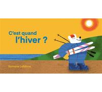 C'est quand l'hiver ? - Romane Lefebvre - Le Diplodocus - broché - Album jeunesse