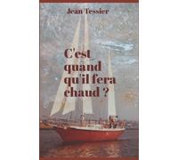 C'est quand qu'il fera chaud ?