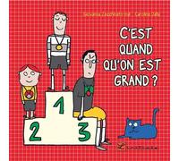 C'est Quand Qu'on Est Grand ?
