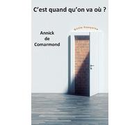 C'est quand qu'on va où ?