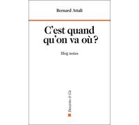 C'est Quand Qu'on Va Où ? - Blog Notes