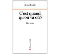 C'est Quand Qu'on Va Où ? - Blog Notes