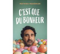 C'est que du bonheur - Mathieu Madenian - Kero - ebook (ePub) - Anthologie