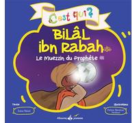 C'est qui bilal? le muezzin du Le muezzin du Prophète - Irène Rekad - Albouraq - cartonné - Document jeunesse