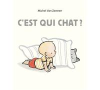 C'est qui chat ? - Michel Van Zeveren - Ecole Des Loisirs - broché - Album jeunesse