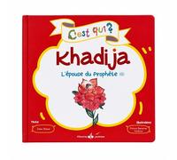 C'est qui Khadija? - Epouse du Prophète (saw) - L'épouse du Prophète ? - Irene Amina REKAD - Albouraq - broché - Document jeunesse