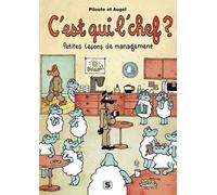C'est Qui Le Chef ? - Petites Leçons De Management