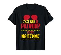 C'est qui le patron ? C'est définitivement ma femme T-Shirt