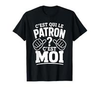 C'est Qui Le Patron? C'est Moi ! Humour Chef Boss Patron T-Shirt