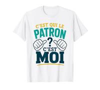 C'est Qui Le Patron? C'est Moi ! Humour Chef Boss Patron T-Shirt