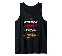 C'est Qui Le Patron C'est Moi Le Patron Humour Chef Débardeur
