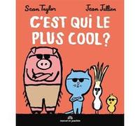 C'est qui le plus cool ? Sean Taylor (Auteur), Jean Jullien (Auteur)