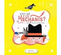 C'est qui les Méchants? Stéphane Servant (Auteur), Laetitia Le Saux (Illustration)