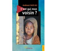 C'est qui mon voisin ? - Andinani Said Ali - Jets D'encre - broché - Essai