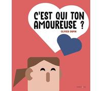 C'est qui ton amoureuse ?