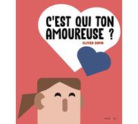 C'est qui ton amoureuse ?