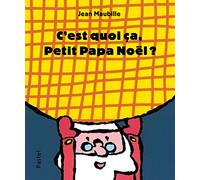 c'est quoi ça, Petit Papa Noël ?