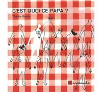 C'est quoi ce papa