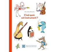 C'est quoi, cet instrument ? – Découvre-le en écoutant plus de 50 morceaux de musique !