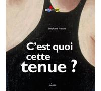 C'est quoi cette tenue ?