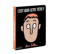 C'est Quoi Cette Tête ? – Phaidon Press