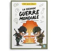 C'est quoi déjà ? La Seconde Guerre mondiale Bruno Wennagel (Illustration), Mathieu Ferret (Illustration), Eva Lebois (Auteur), Claudia Forcelloni (Illustration), Lucia Di Giammarino (Illustration), Y