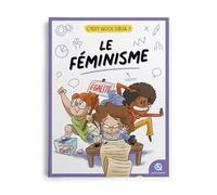 C'est quoi déjà ? Le féminisme