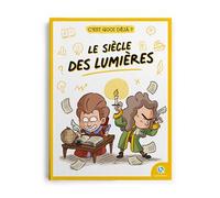 C'est quoi déjà ? Le siècle des Lumières