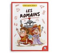 Noémie Wavrer – C'est quoi déjà ? Les Romains – Document jeunesse – Broché
