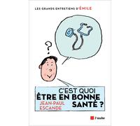 C'est quoi etre en bonne sante ?