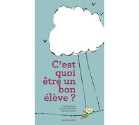 C'est quoi, être un bon élève ?