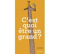C'est quoi être un grand ?