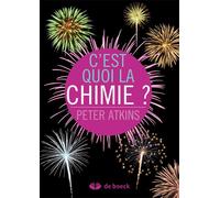 C'est quoi la chimie ? Pourquoi se passionner pour cette science ? - Paul Depovère - De Boeck Supérieur - broché - Guide