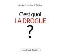 C'est quoi la drogue ?