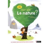 C'est quoi la nature ? Oscar Brenifier (Auteur), Antonin Faure (Illustration), Cécile Jugla (Directeur éditorial)