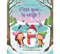 C'est quoi... la neige ? Katie Daynes (Auteur), Marta Alvarez Miguens (Illustration), Suzie Harrison (Conception couverture ou illustration), Véronique Duran (Traduction)
