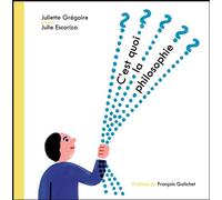 C'est quoi la philosophie ne