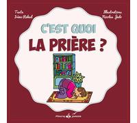 C'est quoi la Prière ?