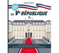 Laurent Avezou – C'est quoi ? La Ve République – Broché – Larousse